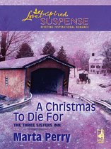 A Christmas to Die for (Mills & Boon Love Inspired Suspense) (The Three Sisters Inn - Book 2)