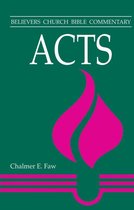 Believer's Church Bible Commentary - Acts