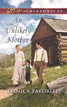 An Unlikely Mother (Mills & Boon Love Inspired Historical)