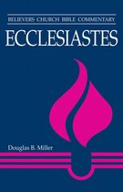 Believer's Church Bible Commentary - Ecclesiastes