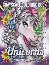 Unicorns Grayscale Coloring Book - Jade Summer - Kleurboek voor volwassenen
