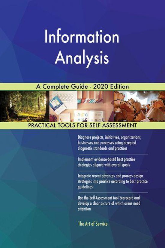 Information Analysis A Complete Guide - 2020 Edition (ebook), Gerardus ...