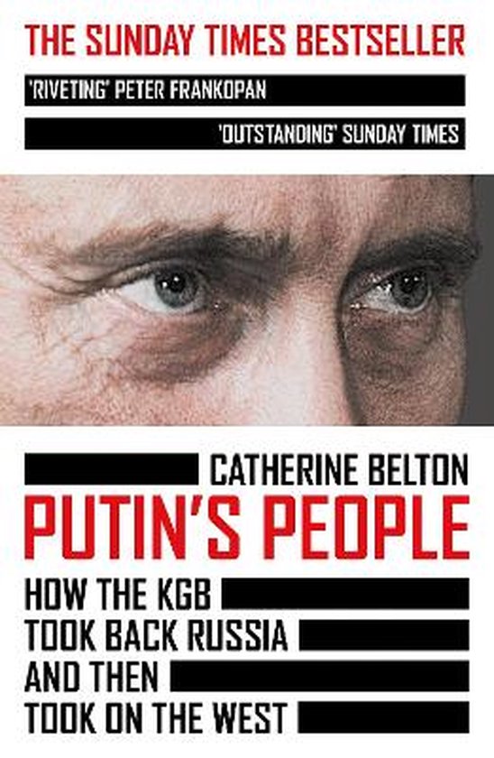Putin’s people, how the KGB took back Russia and then took on the west