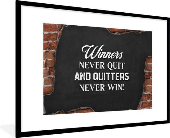 Fotolijst incl. Poster - Winners never quit, and quitters never win ...