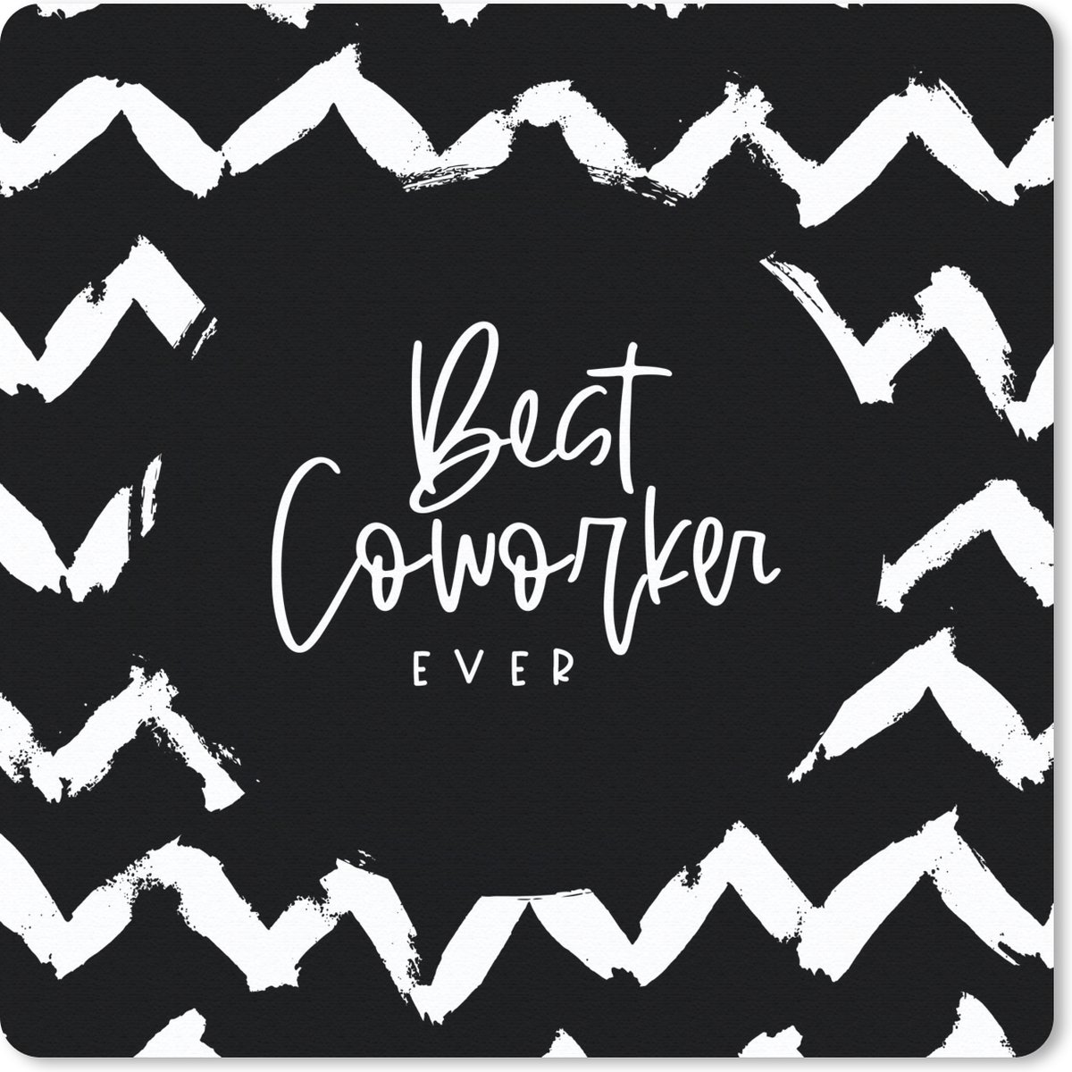 Muismat 20x20 cm - Mousepad Lijnen - Quotes - Spreuken - 'Best coworker ever' - Muismatten