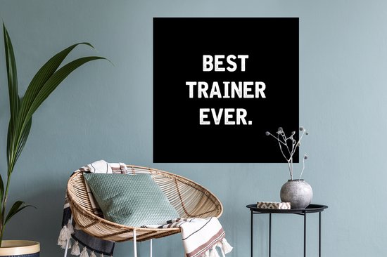 Stickers muraux - Quote - Trainer - Best - Zwart - 80x80 cm - Feuille adhésive