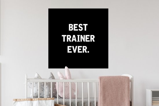 Stickers muraux - Quote - Trainer - Best - Zwart - 80x80 cm - Feuille adhésive