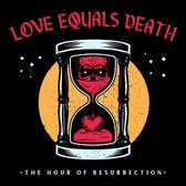 Love Equals Death - The Hour Of Resurrection (LP) (Coloured Vinyl)