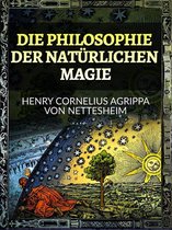 Die Philosophie der Natürlichen Magie (Übersetzt)