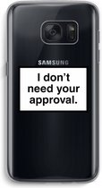 Case Company® - Samsung Galaxy S7 hoesje - Don't need approval - Soft Cover Telefoonhoesje - Bescherming aan alle Kanten en Schermrand