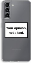 Case Company® - Samsung Galaxy S21 hoesje - Your opinion - Soft Cover Telefoonhoesje - Bescherming aan alle Kanten en Schermrand