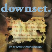 Downset - Do We Speak A Dead Language (CD)