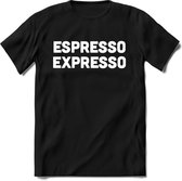 Espresso expresso T-Shirt Heren / Dames - Perfect koffie ochtend Shirt cadeau - koffiebonen spreuken teksten en grappige zinnen Maat S