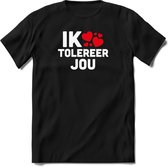 Ik Tolereer Jou - Valentijnsdag T-Shirt Heren / Dames - Perfect Valentijn Cadeau Mannen / Vrouwen - Grappige Liefdes en Exen Spreuken, Zinnen en Teksten.