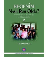 Bedenim Nasıl Ruh Oldu?