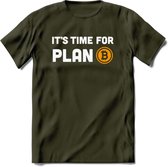 Its Time For Plan B - Crypto T-Shirt Kleding Cadeau | Dames / Heren / Unisex | Bitcoin / Ethereum shirt | Grappig Verjaardag kado | Tshirt Met Print  Prijs - Leger Groen - S