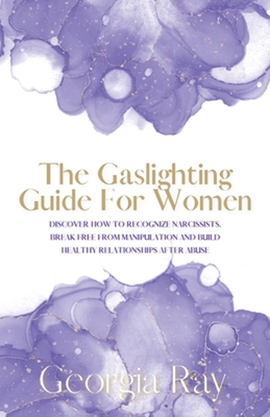 The Gaslighting Guide For Women: Discover How To Recognize N ... - cover