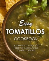 Easy Tomatillos Cookbook