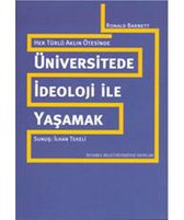 Her Türlü Aklın Ötesinde Üniversitede İdeoloji ile Yaşamak
