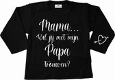 Shirt mama wil jij met mijn papa trouwen-lange mouwen-zwart-wit-Maat 104