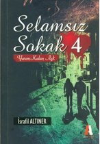 Selamsız Sokak   4