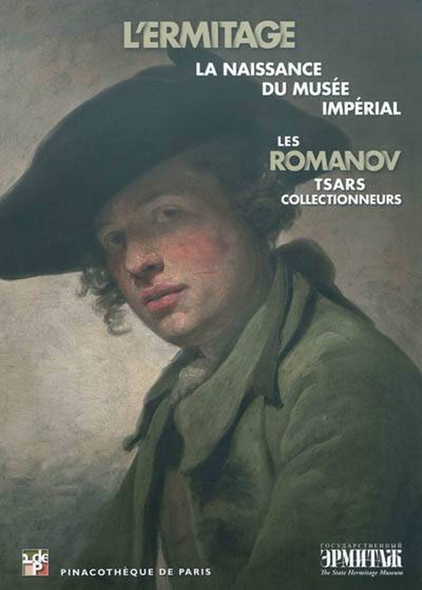 L'Ermitage ( naissance du musée impérial ) Les Romanov ( tsars collectionneurs )