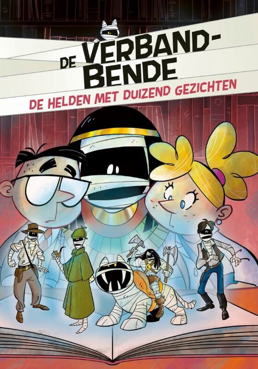 De verbandbende, de helden met duizend gezichten