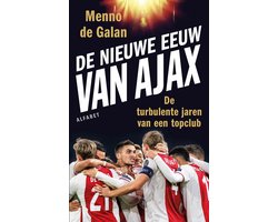 De nieuwe eeuw van Ajax