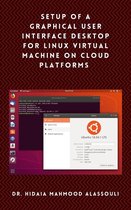 Setup of a Graphical User Interface Desktop for Linux Virtual Machine on Cloud Platforms