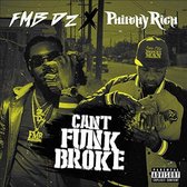 FMB DZ & Philthy Rich - Cant Funk Broke (CD)