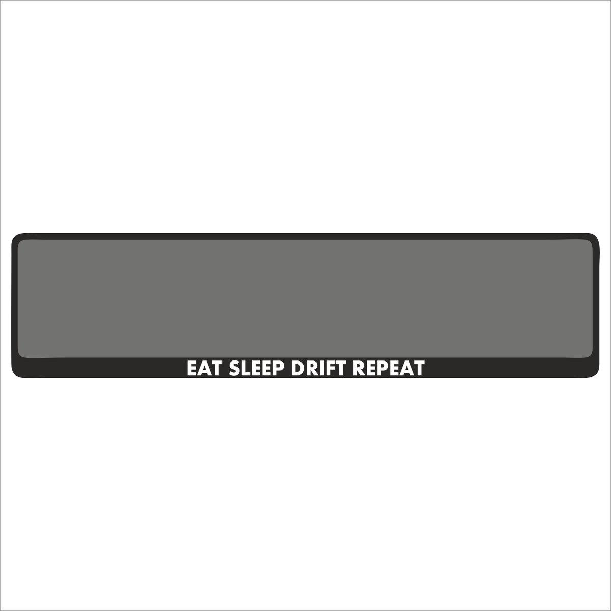 Kentekenplaathouder - Auto - Met Tekst - Eat sleep drift repeat - Voor Kentekenplaat 520x110mm