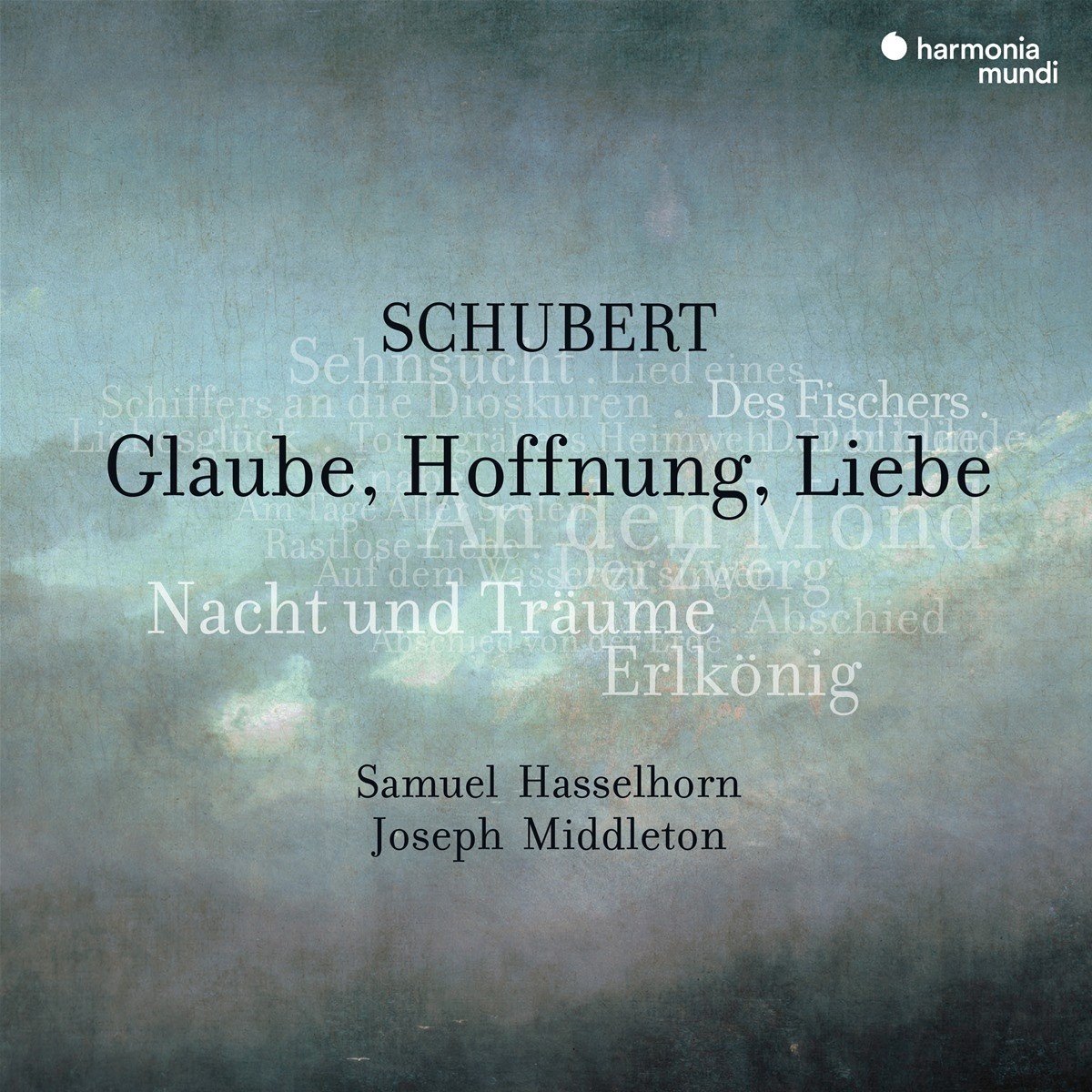 Samuel Hasselhorn & Joseph Middleton - Schubert: Glaube, Hoffnung, Liebe (CD)