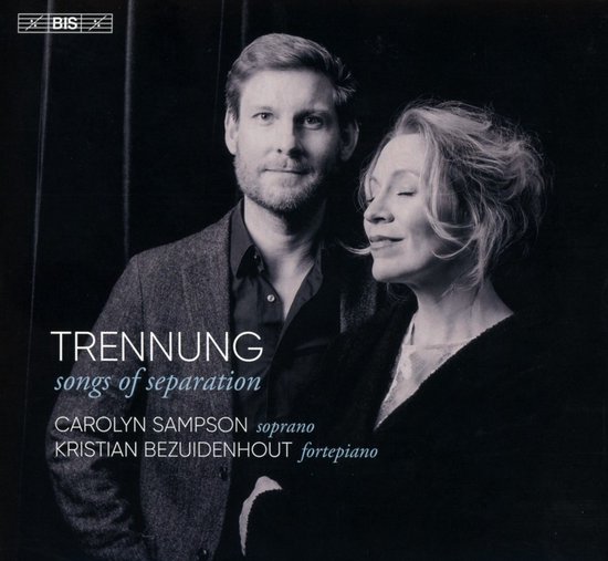 Carolyn Sampson & Kristian Bezuidenhout - Trennung - Sampson (SACD)
