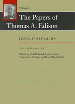 The Papers of Thomas A. Edison V 7 - Losses and Loyalties April 1883 - December 1884