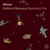 Holland Baroque en Bastarda Trio - Minne