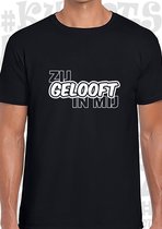 ZIJ GELOOFT IN MIJ heren t-shirt - Zwart - Maat L - Korte mouwen - Ronde hals - Andre Hazes - Holland zingt Hazes - Quotes - Kwoots - Meezingen met klassiekers