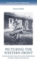 Cultural History of Modern War- Picturing the Western Front