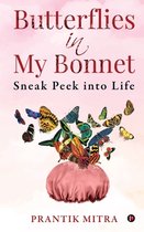 Butterflies in My Bonnet: Sneak Peek into Life