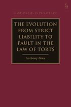 The Evolution from Strict Liability to Fault in the Law of Torts