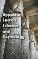 Egyptian Sacred Sciences and Cosmology