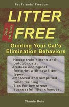 Pet Owners' Freedom- LITTER FREE Guiding Your Cat's Elimination Behaviors