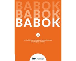 Le Guide du corpus de connaissance en analyse métier(R) (BABOK(R) Guide) SND French