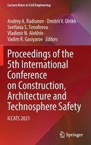 Proceedings of the 5th International Conference on Construction, Architecture and Technosphere Safety: Iccats 2021
