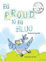 Dyslexic Inclusive- Be Proud to Be Blue