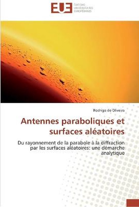 Antennes paraboliques et surfaces aléatoires