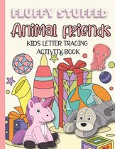 Fluffy Stuffed Animal Friends Kids Letter Tracing And Coloring Activity Book: ABC Handwriting Practice For Kids Pre-K and Kindergarten