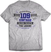 109 Jaar Legend - Feest kado T-Shirt Heren / Dames - Antraciet Grijs / Donker Blauw - Perfect Verjaardag Cadeau Shirt - grappige Spreuken, Zinnen en Teksten. Maat XL