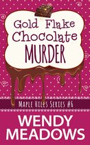 Maple Hills Cozy Mystery 6 - Gold Flake Chocolate Murder