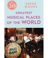 ISBN 50 Greatest Musical Places, Voyage, Anglais, 304 pages