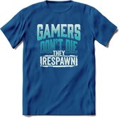 Gamers don't die T-shirt | Blauw | Gaming kleding | Grappig game verjaardag cadeau shirt Heren – Dames – Unisex | - Donker Blauw - XL